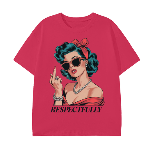 FU RESPECTFULLY Pure Cotton Unisex T-Shirt